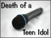 Death of a Teen Idol