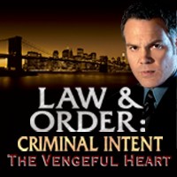 Law and Order Criminal Intent: The Vengeful Heart