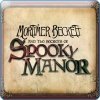 Mortimer Beckett and the Secrets of Spooky Manor