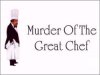 Murder of the Great Chef