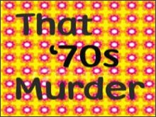 That 70s Murder