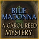 Blue Madonna: A Carol Reed Story